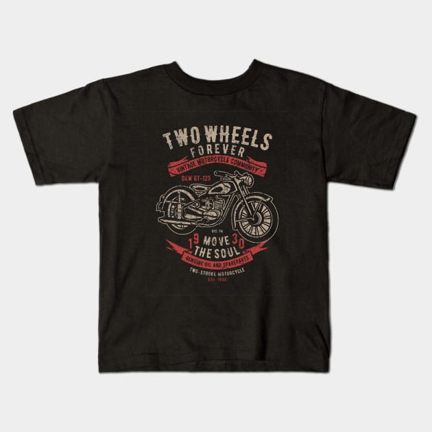 Two Wheels Move the Soul Kids T-Shirt by azmania